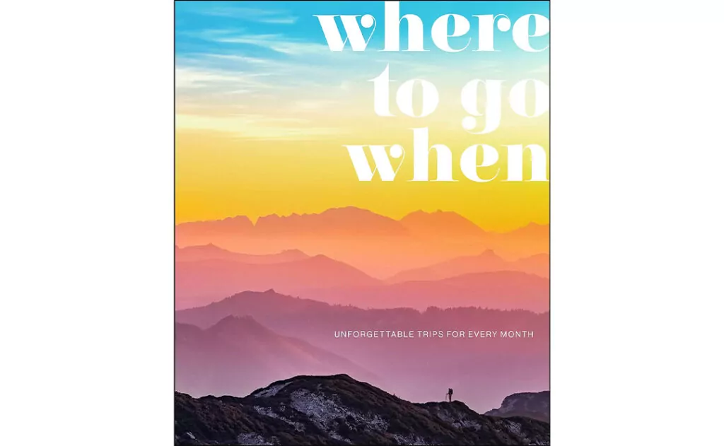Where To Go When: Unforgettable Trips for Every Month (DK Eyewitness Travel Guide) Hardcover – Illustrated, October 15, 2019